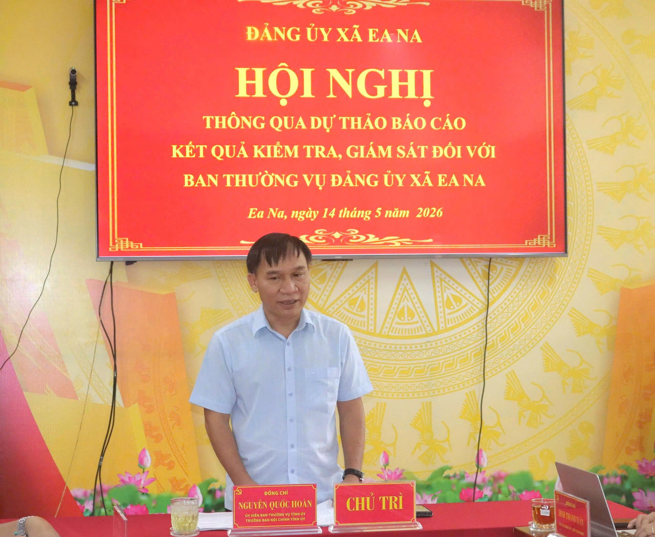Hội nghị thông qua Dự thảo Báo cáo kết quả kiểm tra, giám sát đối với Ban Thường vụ Đảng ủy xã Ea Na