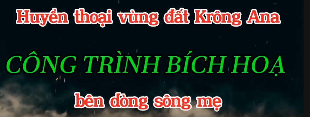 Huyền thoại vùng đất "Bên dòng sông mẹ Krông Ana"